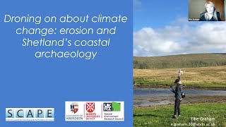 Droning on about climate change: erosion and Shetland’s coastal archaeology