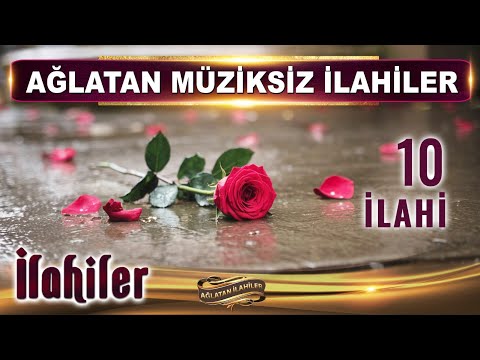 Ağlatan Müziksiz İlahiler / Bir Gül Gibi Solmamaya Çaren mi Var ? / Hayırlı Cumalar