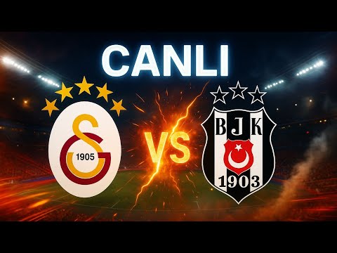 GALATASARAY BEŞİKTAŞ MAÇI CANLI İZLE
