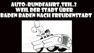Auto-Rundfahrt.Nr.6.von Weil Der Stadt über Baden Baden nach Freudenstadt.Teil.2