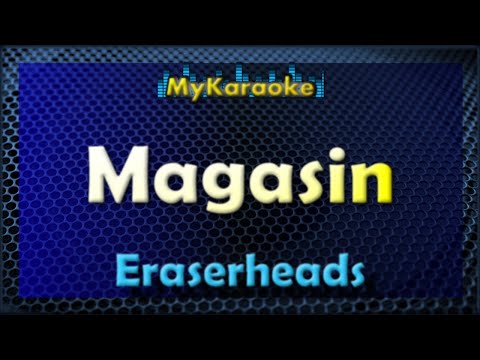 MAGASIN – Karaoke version in the style of ERASERHEADS