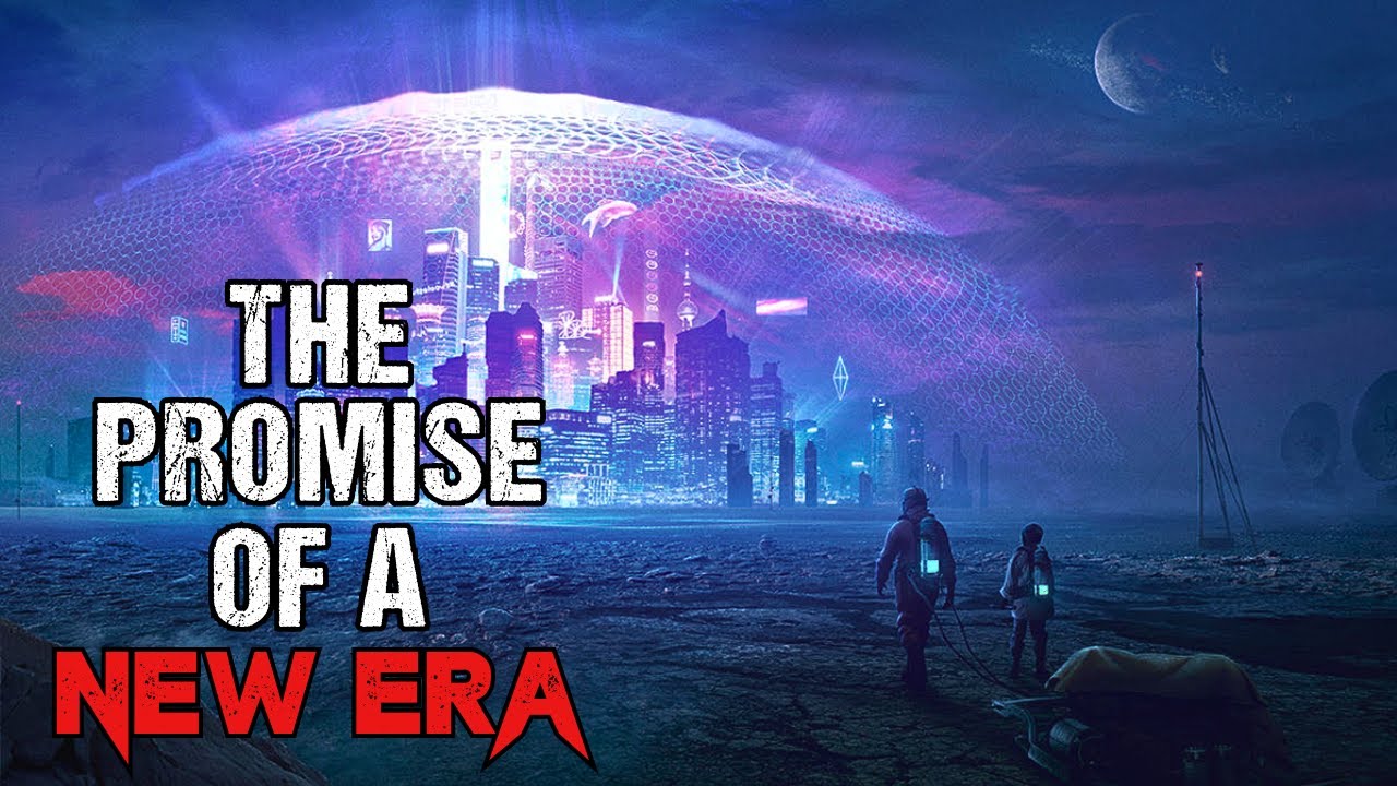 Sci-Fi Creepypasta The Promise of A New Era Dystopian Horror Story 2023