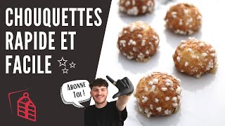 CHOUQUETTES INRATABLES ET RAPIDE / Les meilleures !