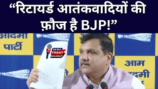 रिटायर्ड आतंकियों की फ़ौज है BJP!| Modi | BJP | Kejriwal | Sanjay Singh | AAP | Delhi | Jammu | 2025