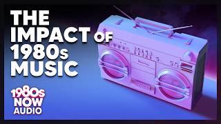 The Impact of 80s Music