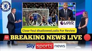 CHELSEA ROBBED AGAIN? FRESH CALLS FOR REVIEW OVER DISALLOWED FOUL