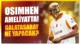 Osimhen Hangi Maçlarda Yok? Fenerbahçe Derbisinde Oynar mı? Icardi mi, Barış Alper mi?