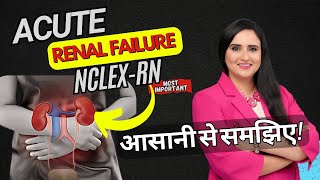 Acute Renal Failure: Most Important NCLEX RN Topic | Complete Guide & Tips (Hindi, Urdu, Punjabi)