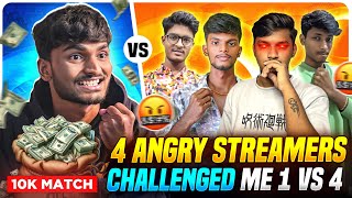 4 ANGRY🤬STREAMERS CHALLENGED😨ME 1 VS 4 ₹10000 MATCH💸| FREE FIRE IN TELUGU |🔥 #freefire #msu