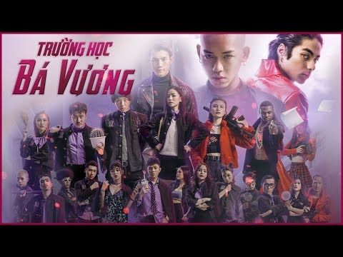 Phim Chiếu Rạp - Trường Học Bá Vương | Wean Lê, Nhan Phúc Vinh, Hạ Anh, Gin Tuấn Kiệt, Liz, Ivone