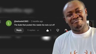 Reading Racist Comments from my channel lol