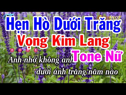 Karaoke Vọng Kim Lang Tone Nữ - Hẹn Hò Dưới Trăng | Nhạc Sống Tuấn Cò