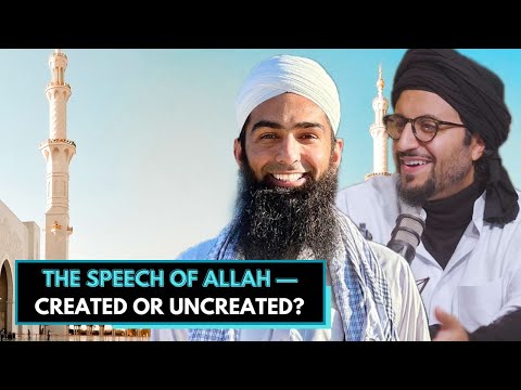 The Speech of Allah - Created or Uncreated? - Shaykh Muhammad Yasir Al-Hanafi and Dr. Shadee Elmasry