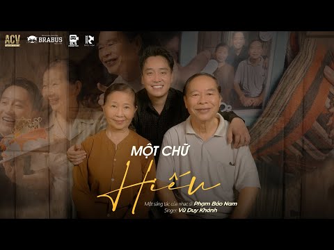 MỘT CHỮ HIẾU - Vũ Duy Khánh | Sáng tác: Phạm Bảo Nam | Official Music Video