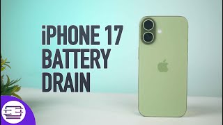 iPhone 17 Battery Drain Test