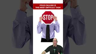 Cold Calling Is Difficult: the most difficult thing a salesperson has to do