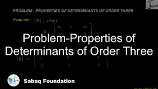 Problem-Properties of Determinants of Order Three