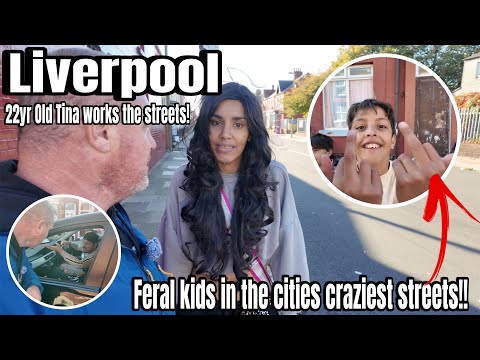 LIVERPOOL - Working Girls, Feral Kids Run Wild  & The Craziest Streets In The City (North v South) 
