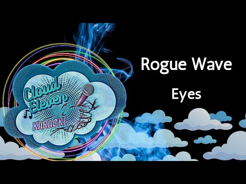 Rogue Wave – Eyes – karaoke – instrumental