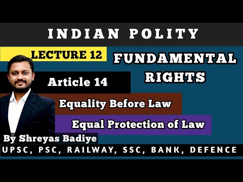 Fundamental Rights | Article 14 | Equality before Law & Equal Protection of Law | Indian Polity