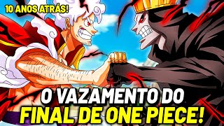 O FINAL DE ONE PIECE FOI VAZADO HÁ 10 ANOS ATRÁS - E SÓ PERCEBEMOS AGORA! | ONE PIECE