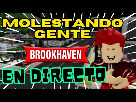 🔴 🎮MOLESTANDO GENTE EN BROOKHAVEN CON SUSCRIPTORES EN VIVO😂🔥VACIANDO SERVERS DE BROOKHAVEN😂