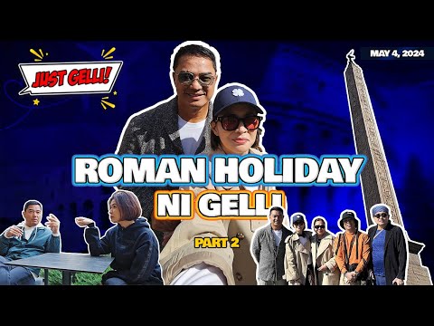 Roman Holiday ni Gelli Part 2