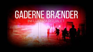 INFLUENZA RITUALET - GADERNE BRÆNDER
