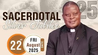 Rev. Fr. Ambrose J. Bwangatto  Sacerdotal Silver Jubilee Thanksgiving Mass.
