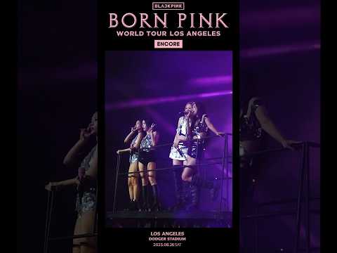 BLACKPINK WORLD TOUR [BORN PINK] LOS ANGELES ENCORE HIGHLIGHT CLIP