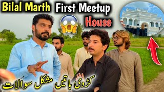 Bilal Marth Say Pheli Mulakat 🏠 Karwhi Batin Mushkil Sawalat 😲😜