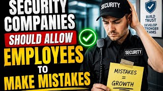 Security Companies Should Allow Employees to Make Mistakes - An Incident Happened 
