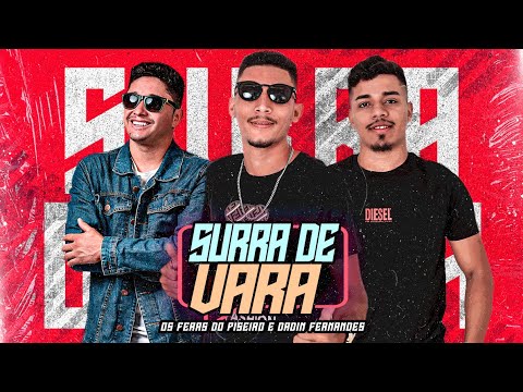 SURRA DE VARA - OS FERAS DO PIZEIRO FEAT DADIN FERNANDES (CLIPE OFICIAL)
