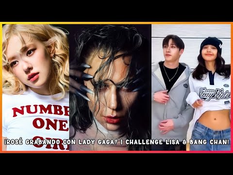 🌹¿Lady Gaga y ROSÉ vistas juntas grabando nuevo proyecto? | Challenge LISA & Bang Chan