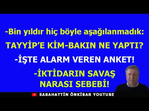 TAYYİP'E BİN YILLIK AŞAĞILAMA!..İŞTE ALARM VEREN ANKET..İKTİDARIN SAVAŞ NARASI BAKIN NİYE?