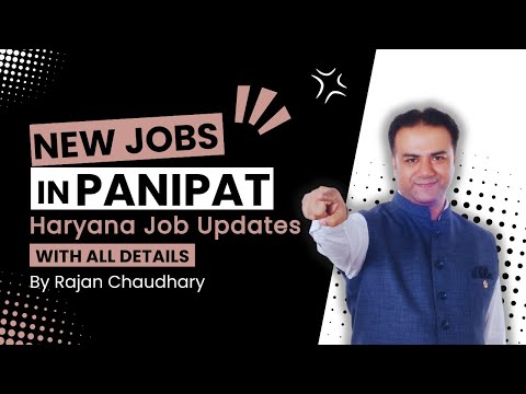 Jobs in Panipat - Jobs in Haryana - Latest Job Updates of Haryana - Panipat Jobs By Rajan Chaudhary