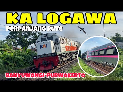 KA LOGAWA BANYUWANGI-PURWOKERTO‼️Rute Baru KA Logawa di Tahun 2025 Nanti