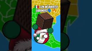 MI BURRITO SABANERO🔥🗣️🗣️ #countryballs