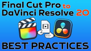 Final Cut Pro to DaVinci Resolve 20 Best Practices