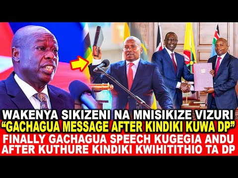 SIKIZENI VIZURI!FINALLY GACHAGUA SPEECH KUGEGIA ANDU AFTER KUTHURE KITHURE KINDIKI KWIHITITHIO TA DP