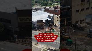 Detroit begins demolition of Mammoth Building, completion expected by fall