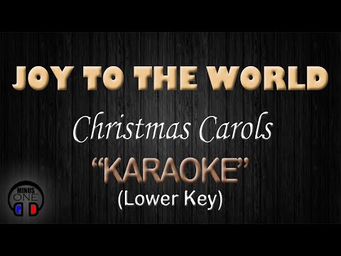 JOY TO THE WORLD – Christmas Carols (KARAOKE) Lower Key