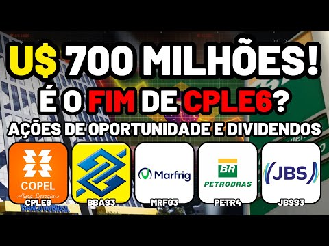 BBAS3: INCRÍVEL Acordo BILIONÁRIO! PETR4: Vem DIVIDENDOS? CPLE6: Deixa a B3? JBSS3 e MRFG3: BILHÕES