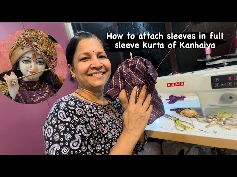 How to attach sleeves in full sleeve kurta of Kanhaiya | कन्हैया के कुर्ते में बाजू कैसे लगाए