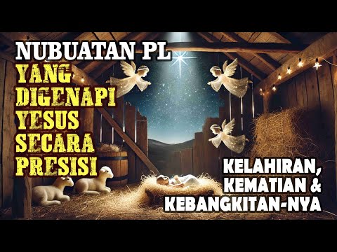 Nubuatan PERJANJIAN LAMA tentang MESIAS dan Penggenapannya dalam YESUS