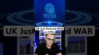 UK Just Declared WAR on VPNs