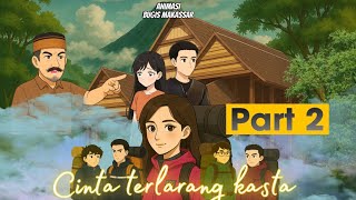 Animasi Bugis Cinta Terlarang Kasta PART 2