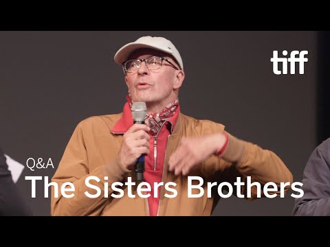 THE SISTERS BROTHERS Director Q&A | TIFF 2018