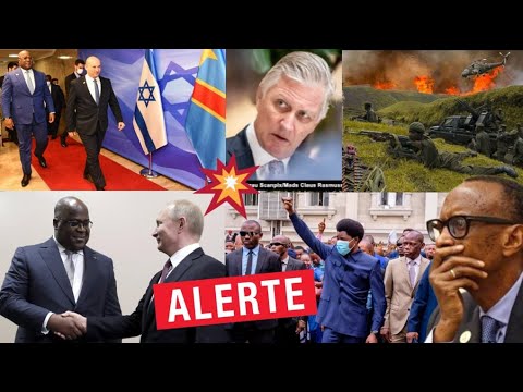 URGENT🚨FATSHI INVITE EN RUSSIE, ET FAIT APPEL AUX SERVICES DISCRETE ISRAELIENNES. GUERRE ENTRE...