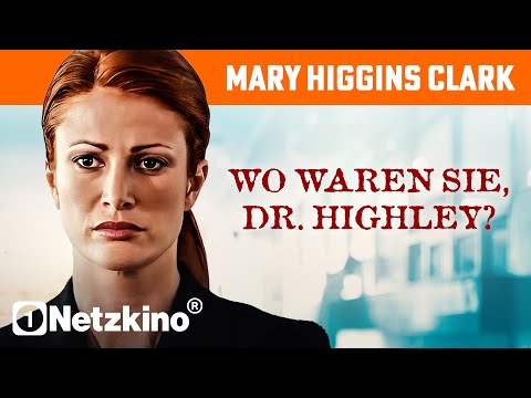 Mary Higgins Clark: Wo waren Sie, Dr. Highley? (GANZER KRIMI auf Deutsch, Krimi Thriller Filme)
